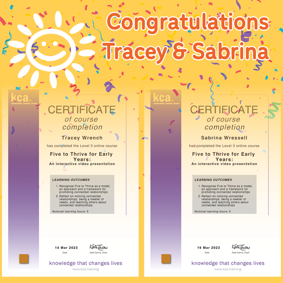 Congratulations to Tracey and Sabrina for completing the Five to Thrive for Early Years course